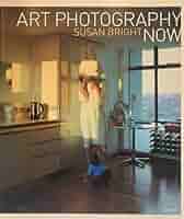 Art photography now Susan Bright 写真集 美品 Art Photography Now (Second Edition): Bright, Susan